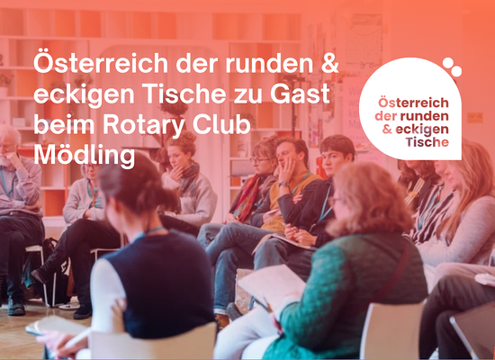 Österreich der runden & eckigen Tische zu Gast beim Rotary Club Mödling
